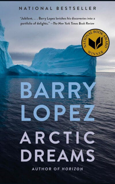 Arctic Dreams by Barry Lopez book cover