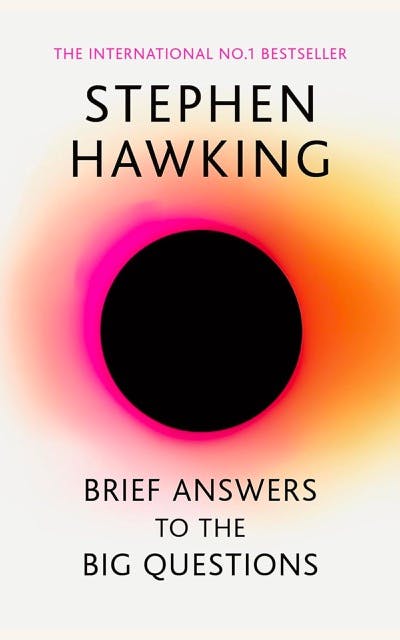 Brief Answers to the Big Questions by Stephen Hawking book cover