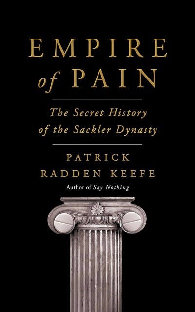 Empire of Pain by Patrick Radden Keefe book cover