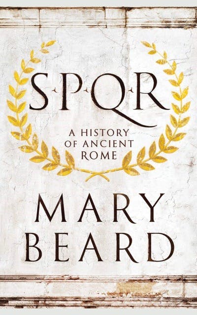 SPQR: A History of Ancient Rome  by Mary Beard book cover