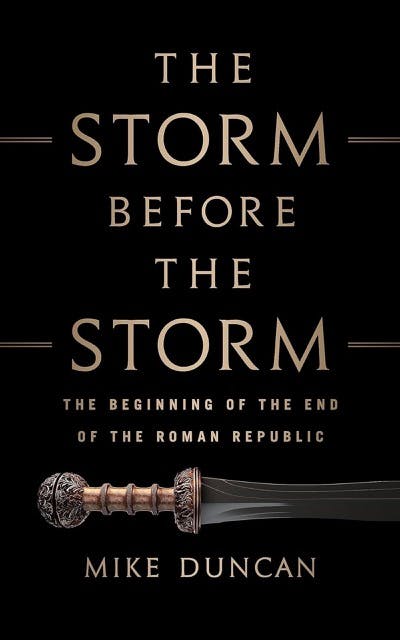 The Storm Before the Storm by Mike Duncan book cover